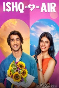 Ishq In The Air (2024) Season 1 Hindi Web Series
