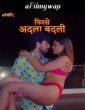Phir se Adla Badli (2024) S01 Part 1 ChillX Hindi Hot Web Series
